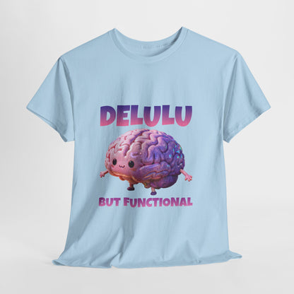 Delulu But Functional Shirt – Funny Kawaii Mental Health Humor Tee