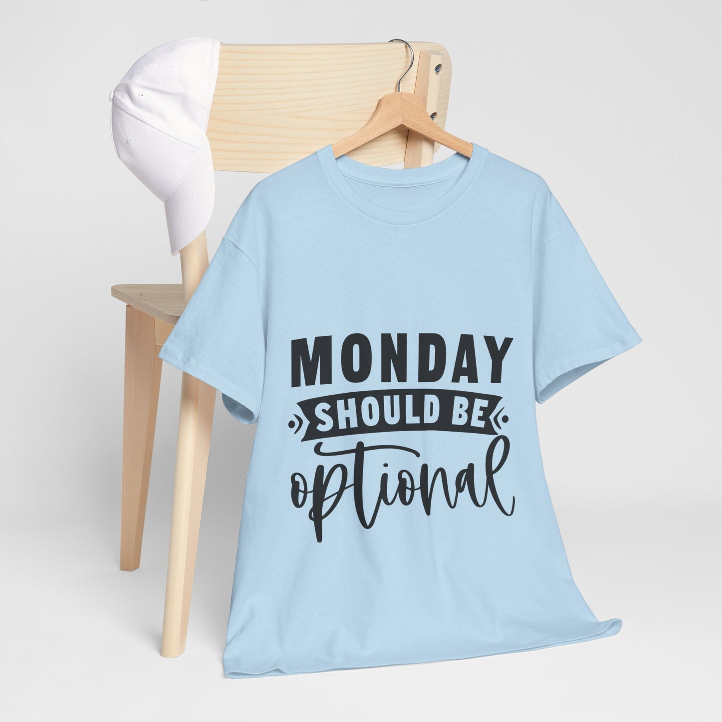 Monday Should Be Optional T-Shirt - Office Sarcasm Tee
