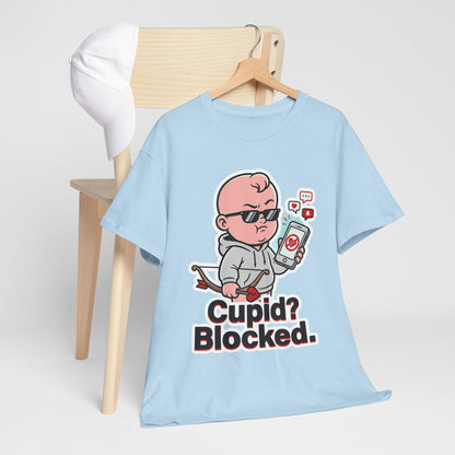 Cupid? Blocked. Shirt - Funny Anti Valentine Tee