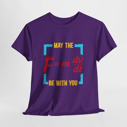 May The F Be With You - Funny Physics Force Equation Graphic Tee
