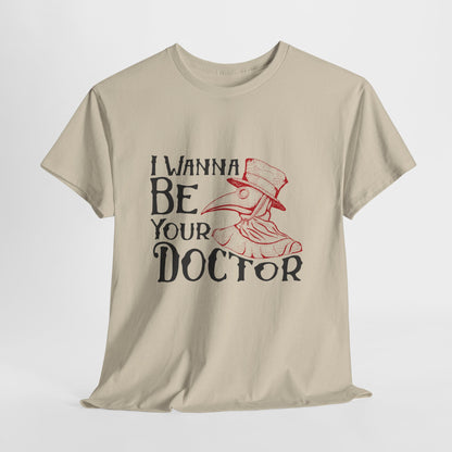Plague Doctor Shirt - I Wanna Be Your Doctor Vintage Tee