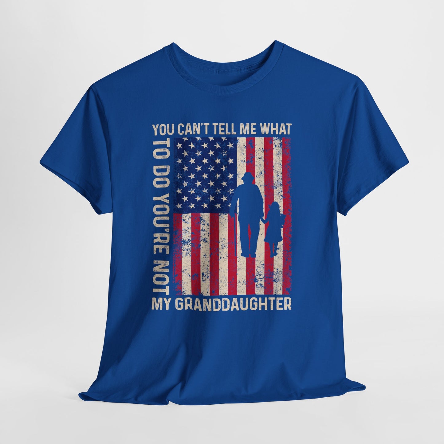 You Cannot Tell Me What To Do T-Shirt - Grandpa & Granddaughter Patriotic Tee