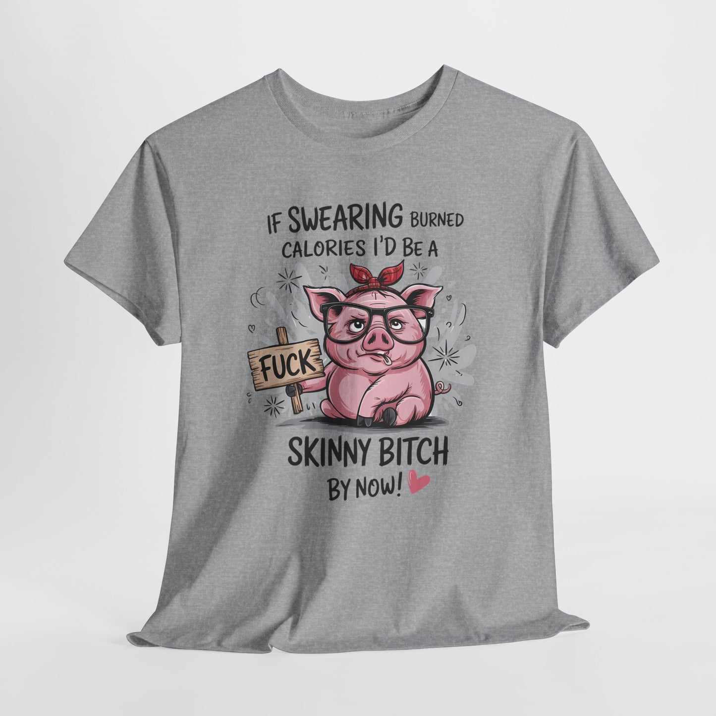 If Swearing Burned Calories Shirt – Funny Pig Graphic Tee