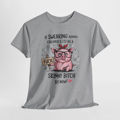 If Swearing Burned Calories Shirt – Funny Pig Graphic Tee
