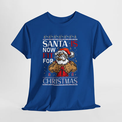 Santa Is Now Fit for Christmas Shirt – Funny Muscle Santa Gym Holiday Tee