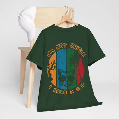 I’m Not Single I Have a Cat Shirt - Retro Funny Cat Tee