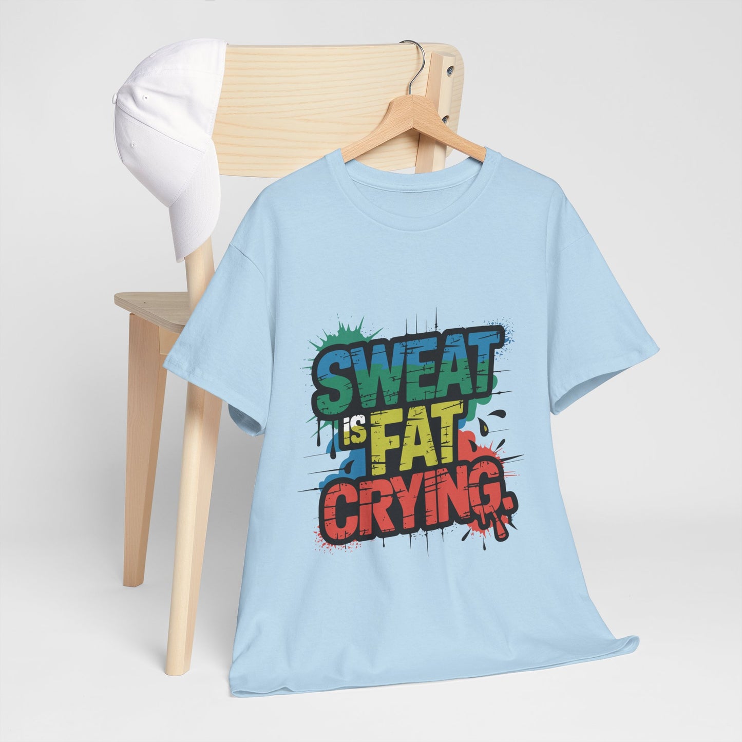 Sweat Is Fat Crying Shirt - Funny Gym Motivation Tee