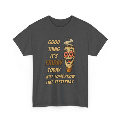 Good Thing It's Friday T-Shirt - Funny Chill Cartoon Tee