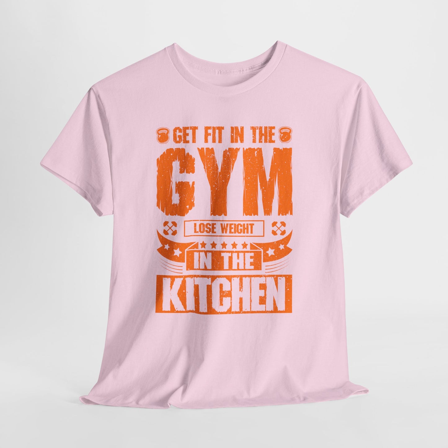 Get Fit in the Gym Lose Weight in the Kitchen Shirt – Fitness Nutrition Tee