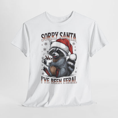 Sorry Santa I've Been Feral Shirt - Funny Raccoon Christmas Tee