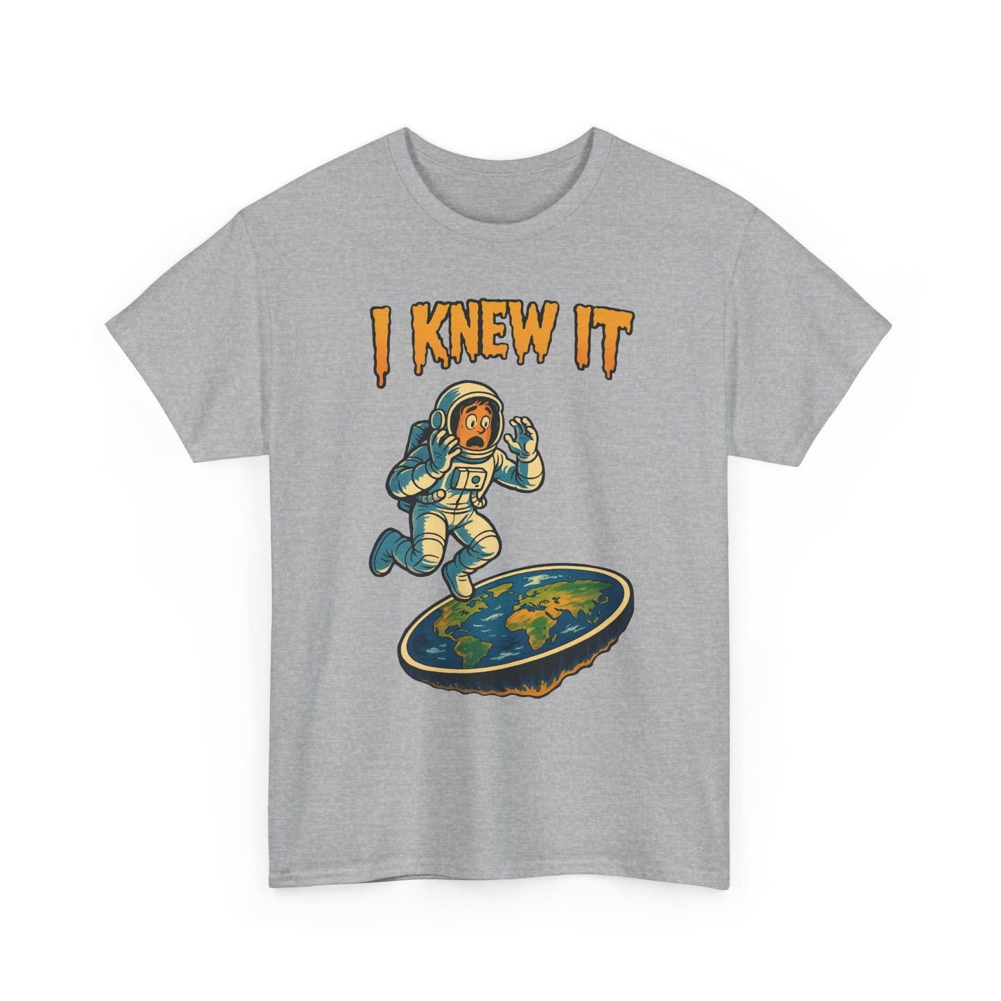 I Knew It Flat Earth Shirt - Funny Astronaut Meme Tee