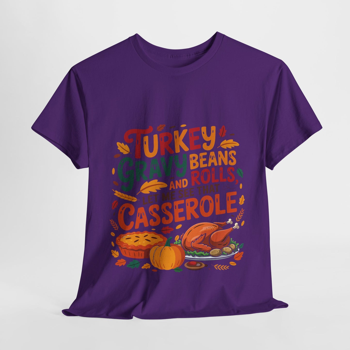 Thanksgiving Casserole T-Shirt - Funny Turkey Gravy Beans & Rolls Foodie Tee