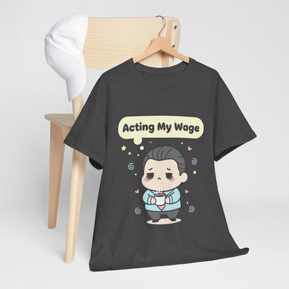 Acting My Wage Shirt – Funny Kawaii Office Worker Coffee Tee