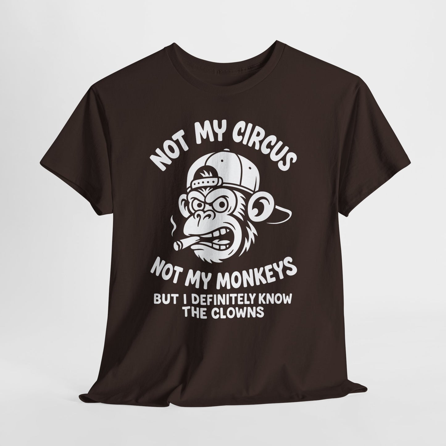 Not My Circus Not My Monkeys Shirt - Sarcastic Monkey Tee