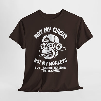 Not My Circus Not My Monkeys Shirt - Sarcastic Monkey Tee