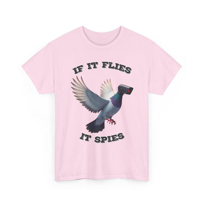If It Flies It Spies Shirt - Pigeon Surveillance Meme Tee