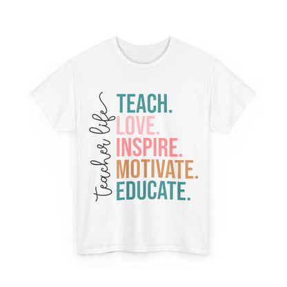 Teach Love Inspire Motivate Educate Shirt - Minimalist Teacher Life Tee, Positive Education Shirt Gift for Educators & Coaches