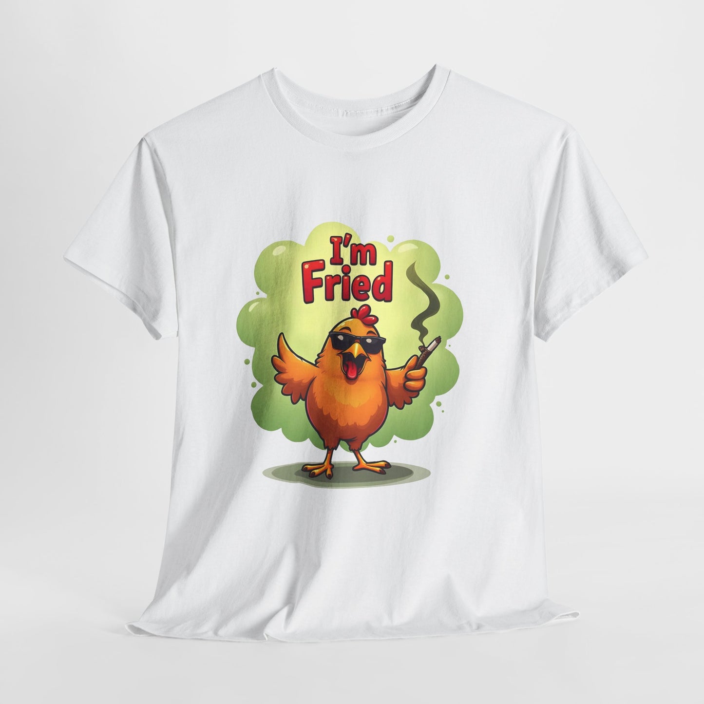 I'm Fried Chicken T-Shirt - Funny 420 Stoner Tee