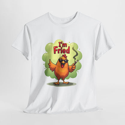 I'm Fried Chicken T-Shirt - Funny 420 Stoner Tee