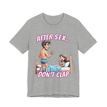 After Sex Don't Clap Shirt - Funny Cringe Cartoon Tee - Awkward Humor T-Shirt for Fans of Secondhand Embarrassment