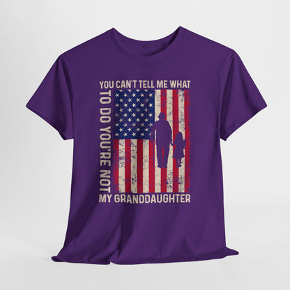 You Cannot Tell Me What To Do T-Shirt - Grandpa & Granddaughter Patriotic Tee