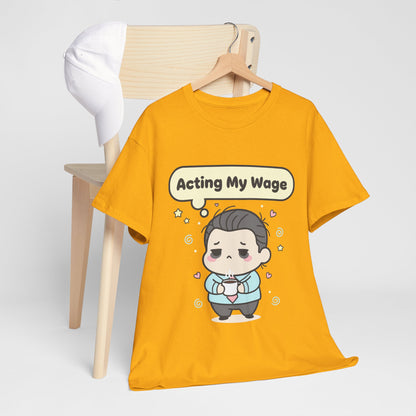 Acting My Wage Shirt – Funny Kawaii Office Worker Coffee Tee