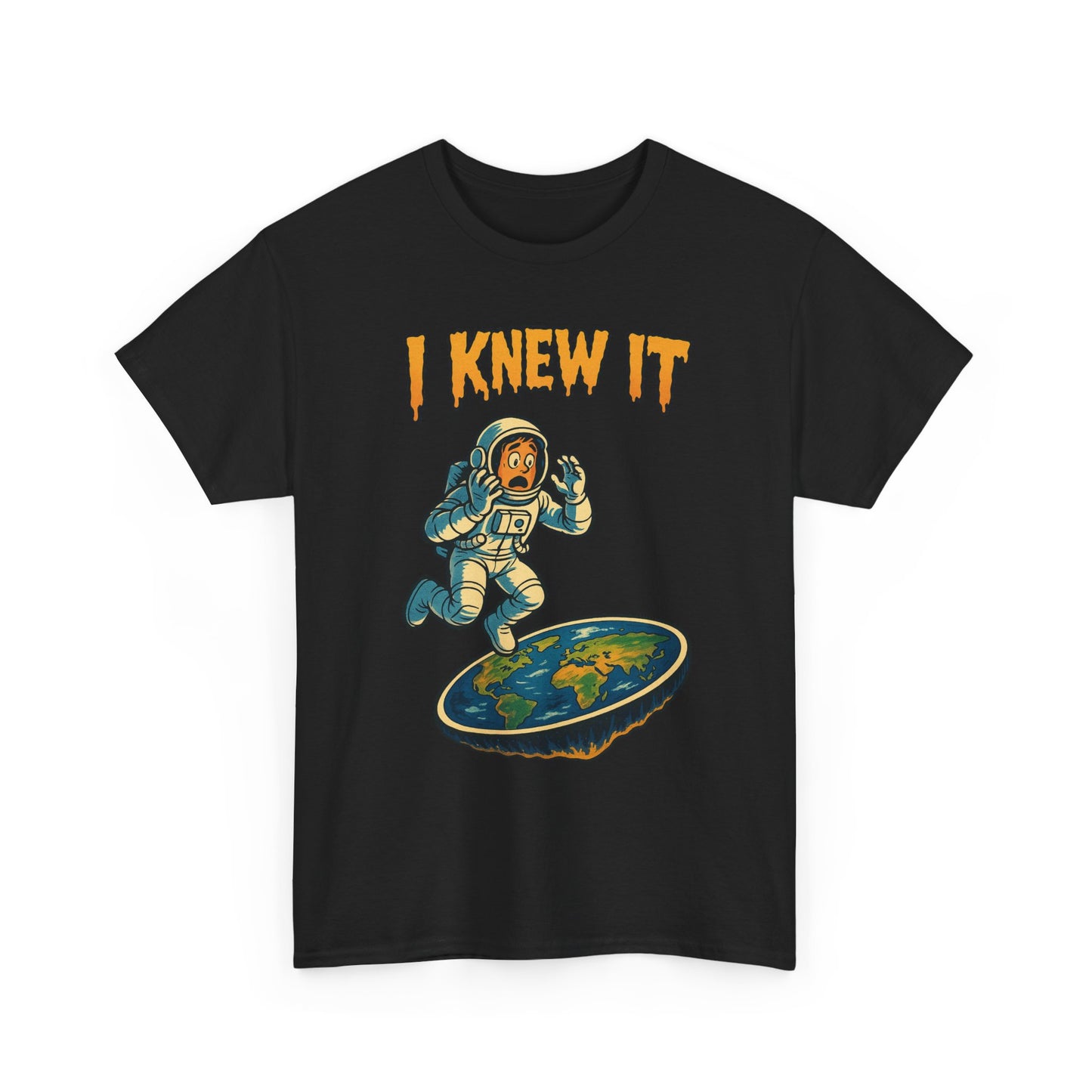 I Knew It Flat Earth Shirt - Funny Astronaut Meme Tee