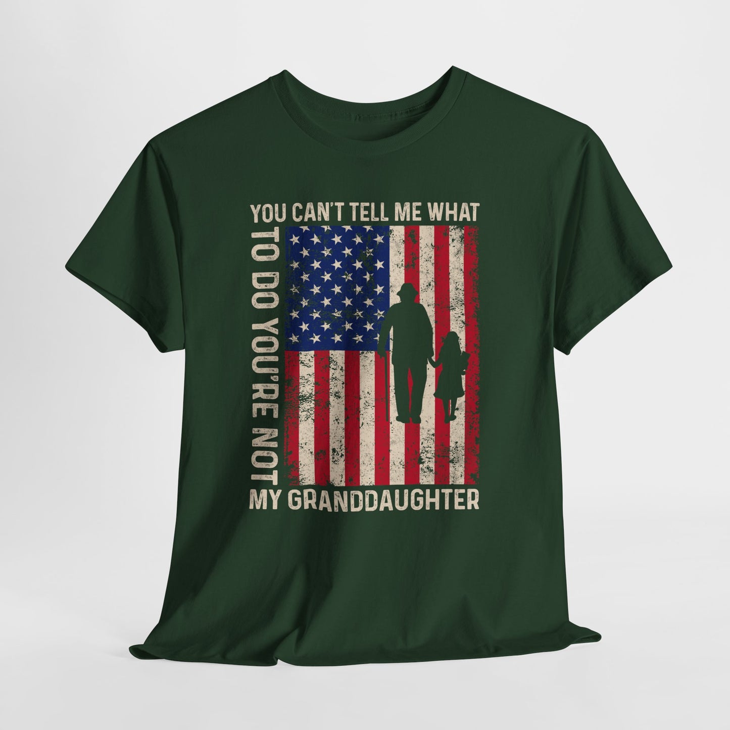 You Cannot Tell Me What To Do T-Shirt - Grandpa & Granddaughter Patriotic Tee
