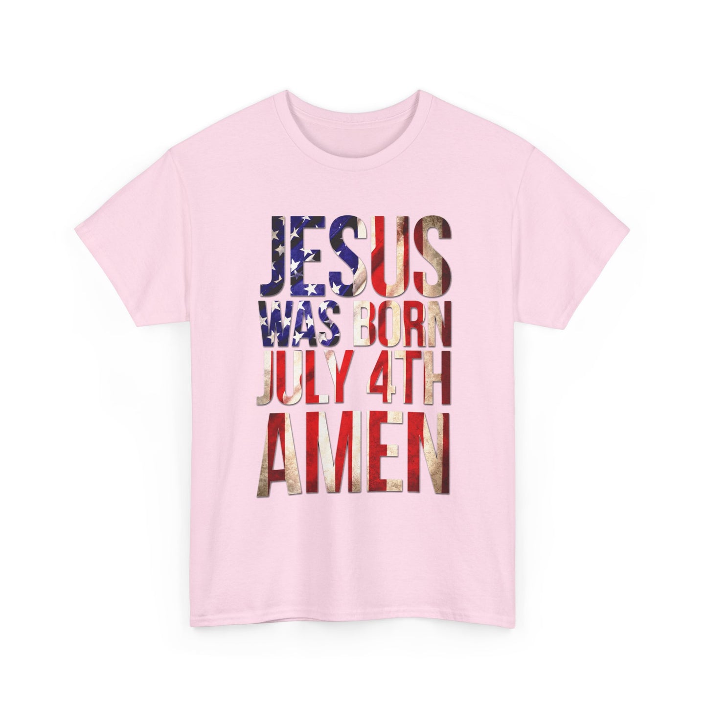 Jesus Was Born July 4th T-Shirt | Patriotic Christian 4th of July Tee
