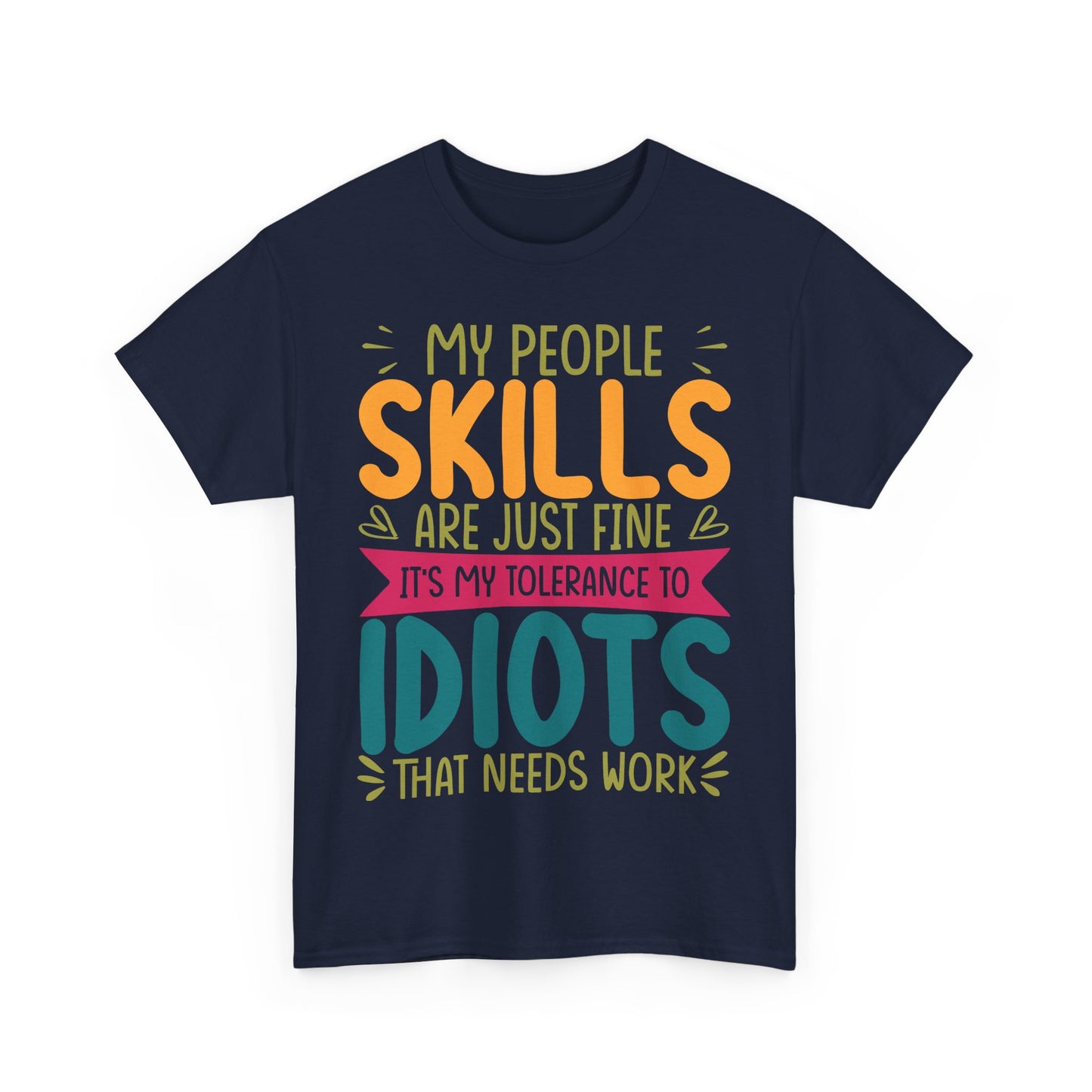 My People Skills Are Fine T-Shirt - Office Sarcasm Tee
