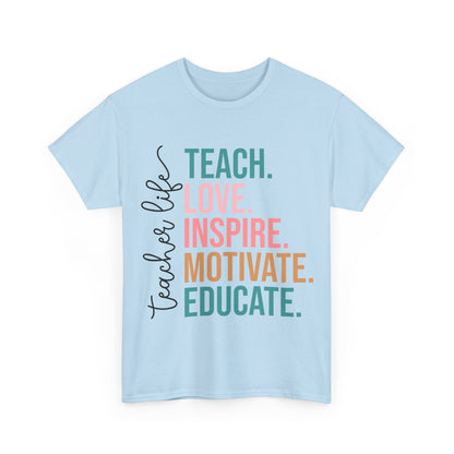 Teach Love Inspire Motivate Educate Shirt - Minimalist Teacher Life Tee, Positive Education Shirt Gift for Educators & Coaches