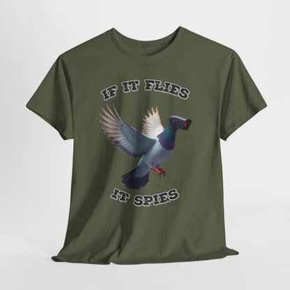 If It Flies It Spies Shirt - Pigeon Surveillance Meme Tee