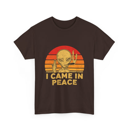 I Came in Peace Alien Shirt - Funny UFO Sarcasm T-Shirt