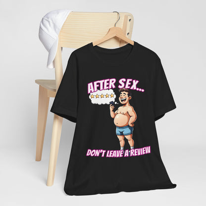 After Sex Don't Leave a Review Shirt - Funny 5 Star Guy Cartoon Tee - Sarcastic Dating Humor T-Shirt for Men