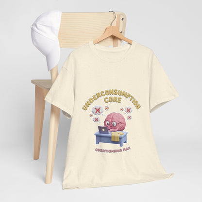 Overthinking Max Shirt – Underconsumption Core Meme T-Shirt