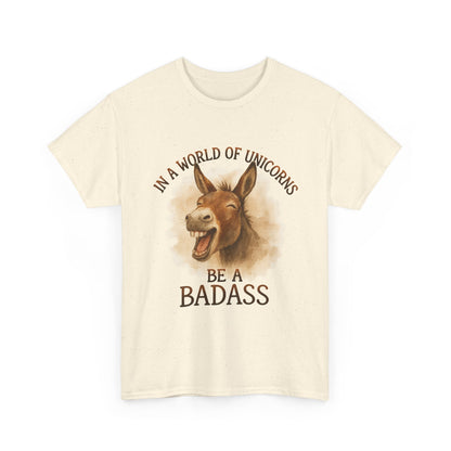 Badass Donkey T-Shirt - In a World of Unicorns
