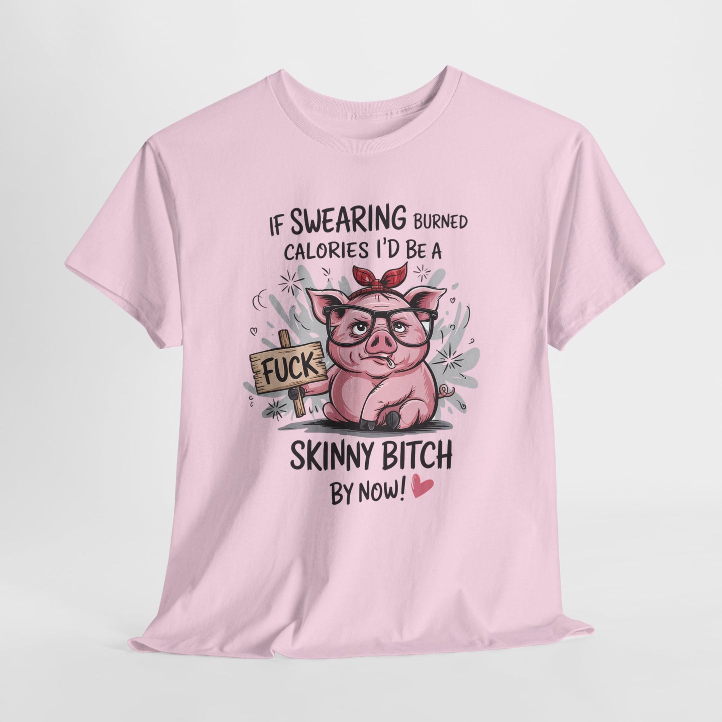 If Swearing Burned Calories Shirt – Funny Pig Graphic Tee