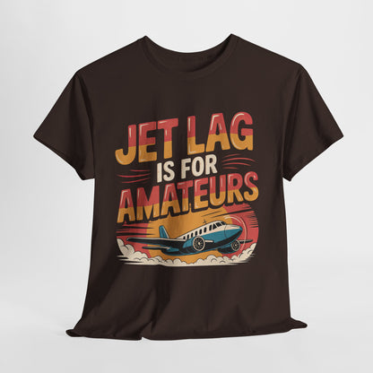 Jet Lag Is For Amateurs T-Shirt - Funny Frequent Flyer Retro Airplane Tee