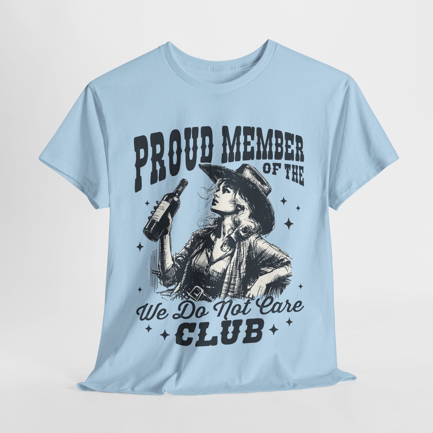 We Do Not Care Club T-Shirt - Western Cowgirl Whiskey