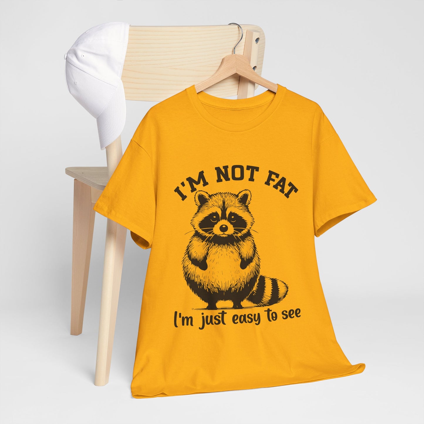 I’m Not Fat I’m Just Easy to See Shirt – Funny Raccoon Tee