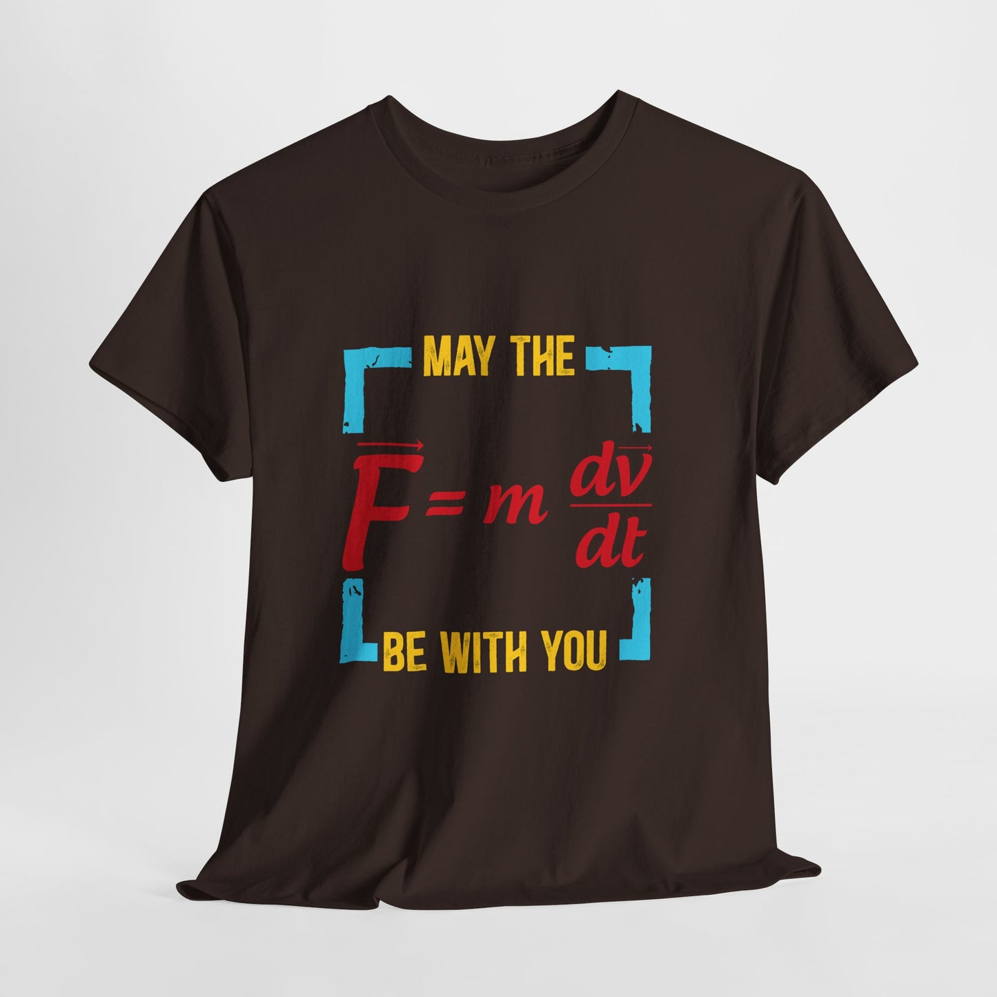 May The F Be With You - Funny Physics Force Equation Graphic Tee