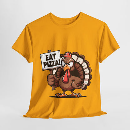 Eat Pizza Turkey T-Shirt - Funny Thanksgiving Anti-Turkey Pizza Lover Tee