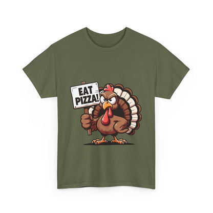 Eat Pizza Turkey T-Shirt - Funny Thanksgiving Anti-Turkey Pizza Lover Tee