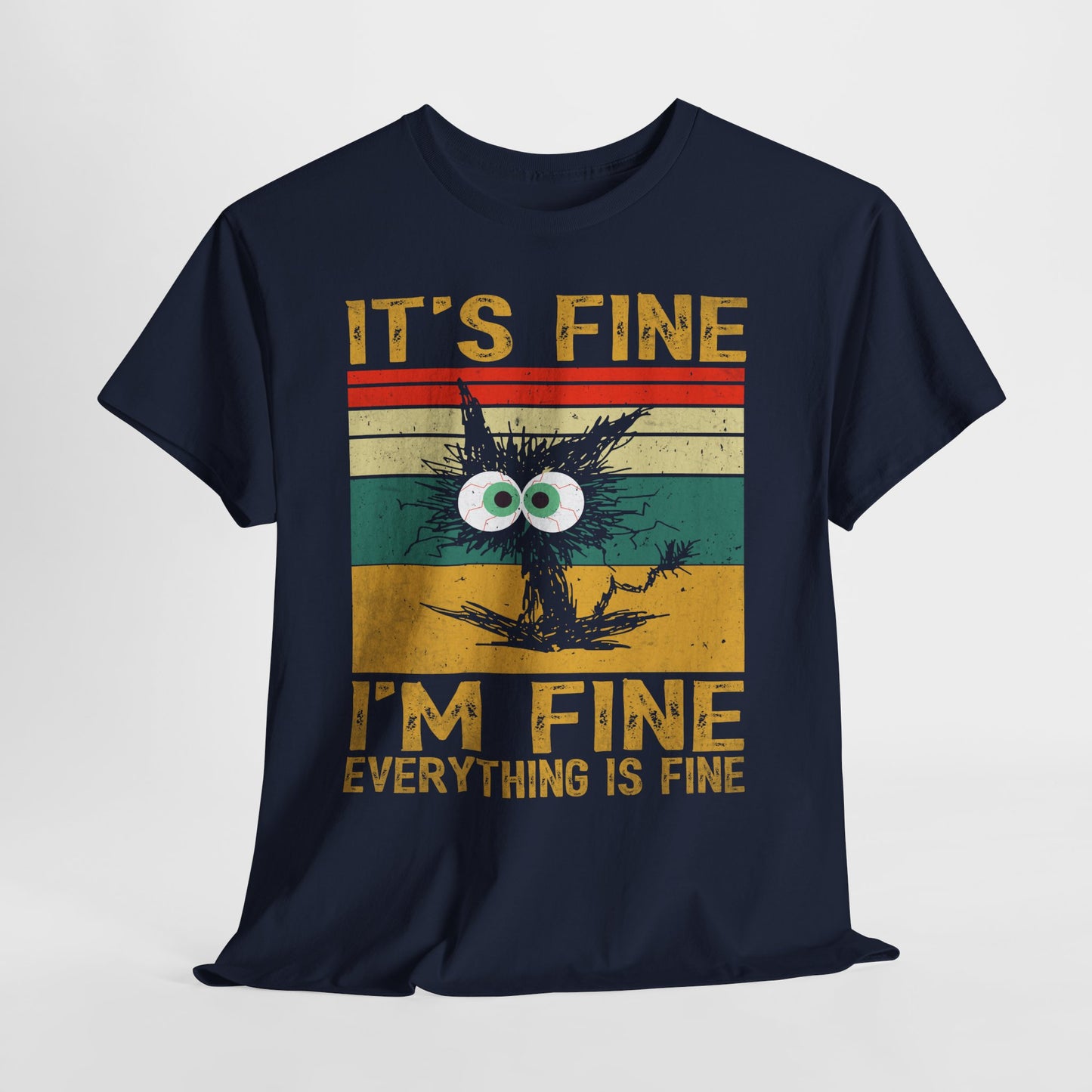 It’s Fine I’m Fine Shirt - Funny Stressed Cat Retro Tee