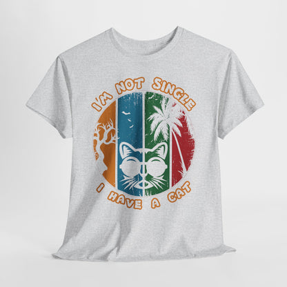 I’m Not Single I Have a Cat Shirt - Retro Funny Cat Tee