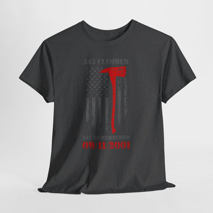 343 Climbed 343 Remembered T-Shirt - Firefighter 9/11 Memorial Tee