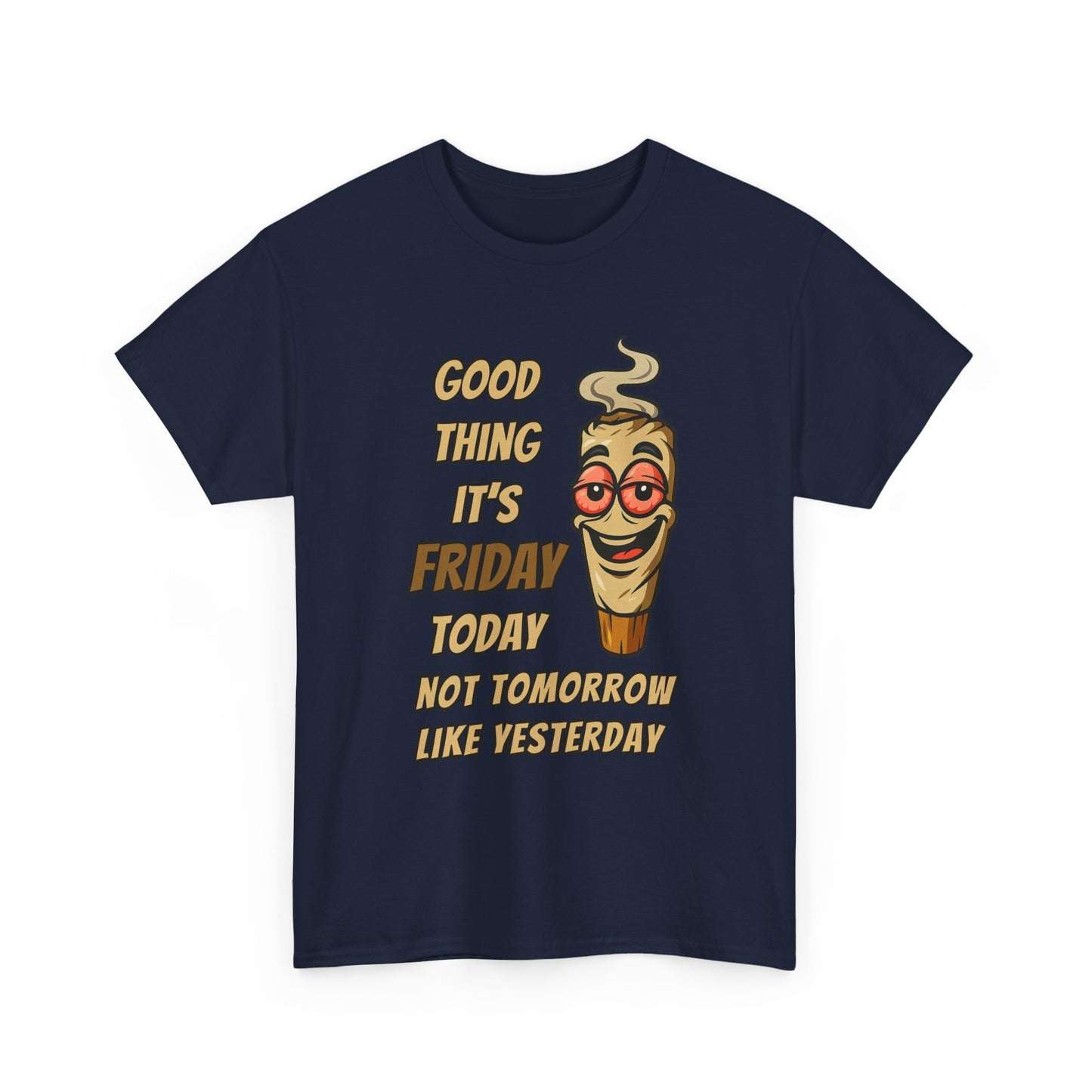 Good Thing It's Friday T-Shirt - Funny Chill Cartoon Tee