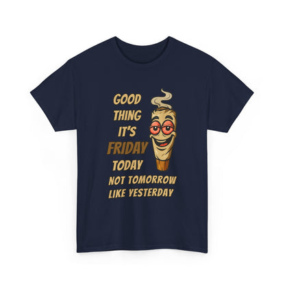 Good Thing It's Friday T-Shirt - Funny Chill Cartoon Tee