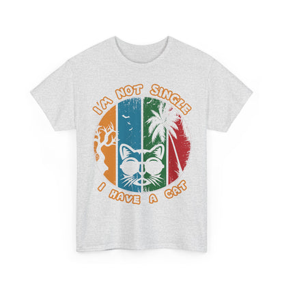 I’m Not Single I Have a Cat Shirt - Retro Funny Cat Tee