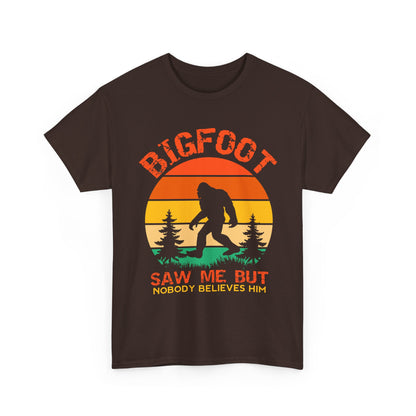 Bigfoot Saw Me But Nobody Believes Him T-Shirt - Retro Camping Cryptid Tee